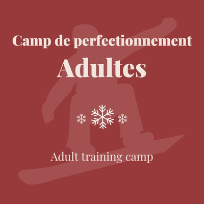 Camp de perfectionnement planche à neige – Relâche 4-6 mars – adultes – Boss des bosses – 3 journées