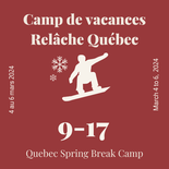 Camp de vacances Québec - 3 demi-journées - planche à neige - 9 à 17 ans