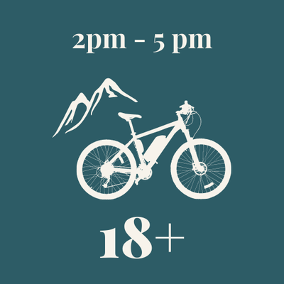 Mountain bike ticket from 2 p.m. to 5 p.m. for 18 years old and more.