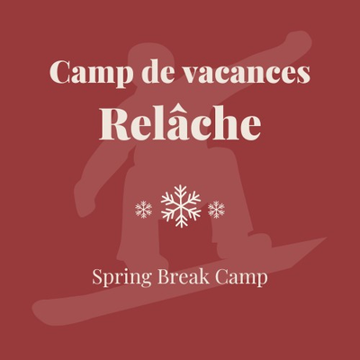 Camp de vacances planche à neige – Relâche 11-13 mars. – 9 à 17 ans – 3 journées