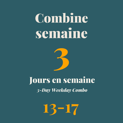Weekday Combo 13-17 Years Old - 3 Days