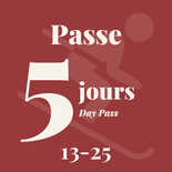 5-Day Pass 13-25 years old